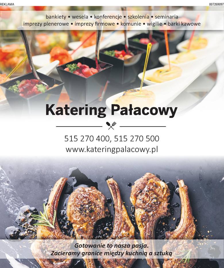 Wierzymy w dobrą kuchnię - Katering Pałacowy [doświadczenie, profesjonalizm, profesjonalny catering]