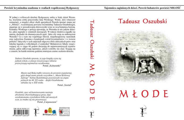 „Młode” Tadeusza Oszubskiego mają cal grubości, ale powieść można „pochłonąć" w kilka godzin