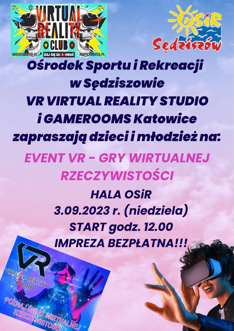 Impreza VR w Sędziszowie. Doskonała okazja dla każdego by zapoznać się z wirtualną rzeczywistością. Zobacz program