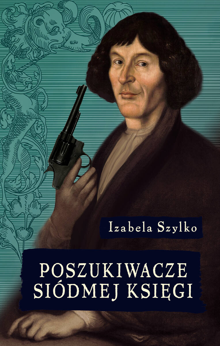 Książka Izabeli Szylko „Poszukiwacze siódmej księgi”.