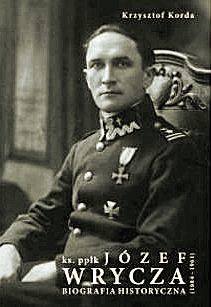 Przez całe życie ks. Józef Wrycza (1884-1961) wzbudzał kontrowersje i nawet 55 lat po śmierci zdania na jego temat są podzielone.