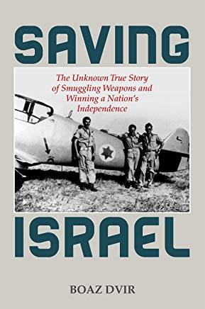 "Saving Israel. The Unknown Story of Smuggling Weapons and Winning a Nation’s Independence"Książka znanego izraelsko-amerykańskiego