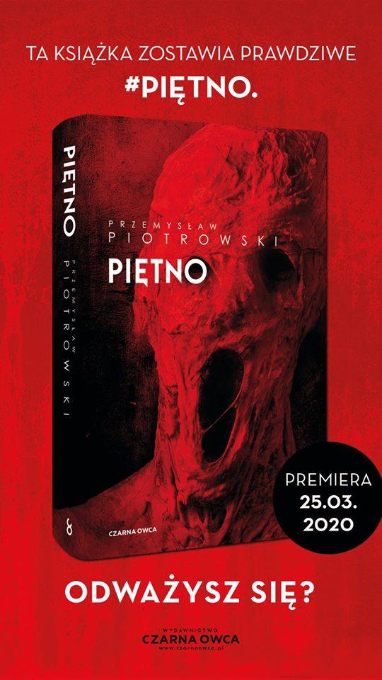 Okładka najnowszej powieści Przemysława Piotrowskiego - "Piętno": premiera 25 marca 2020 r.