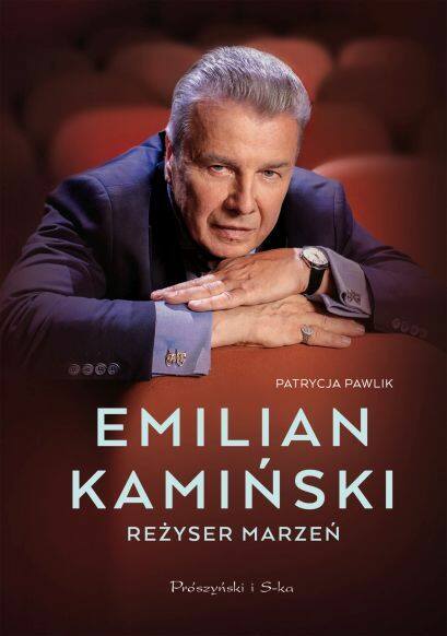 Okładka książki "Emilian Kamiński. Reżyser marzeń"