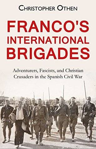Pisząc artykuł korzystałem m. in. z książki Christophera Othena pt. "Franco's International Brigades: Adventurers, Fascists, and Christian Crusaders