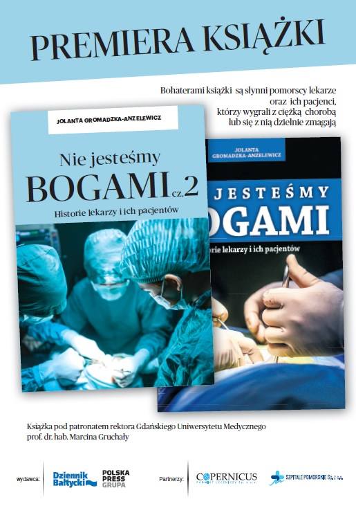 Promocja książki „Nie jesteśmy bogami, cz. 2” Jolanty Gromadzkiej-Anzelewicz. Opowieść o niezwykłych lekarzach z Pomorza i ich pacjentach