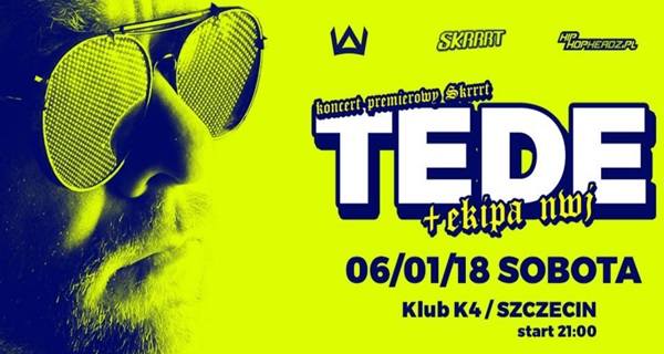 <strong>TEDE #TOUrrrNE</strong><br /> <br /> Klub K4 zaprasza na oficjalną premierę albumu “SKRRRT” w ramach trasy #TOUrrrNE. <br /> Wystapi TEDE & ekipa NWJ, m. in. Brewa, MlodyGrzech, DJ Few Few.  Oczywiście nie zabraknie starych i lubianych szlagierów.<br /> <br /> Tede, 6 stycznia, Kolumba 4,...