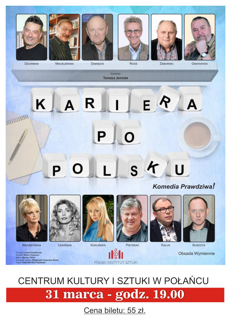 Komedia „Kariera po polsku” już w marcu w Centrum Kultury i Sztuki w Połańcu. Zagrają sławni aktorzy 