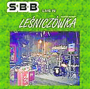 Okładka płyty „SBB Live in Leśniczówka”, rok 2001