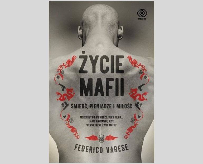 Federico Varese „Życie mafii”, tłumaczenie: Jan Szkudliński, wyd. Rebis, Poznań 2019. Premiera 3 września