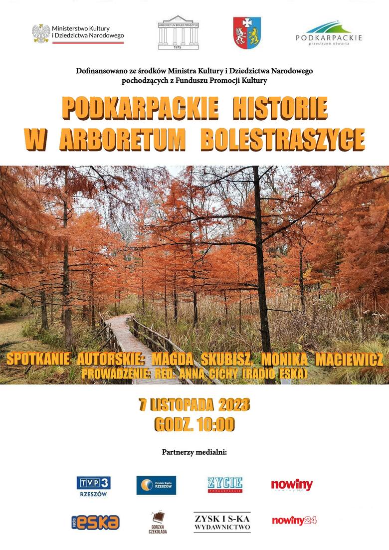 Nasz Patronat. 7 listopada podkarpackie historie w Arboretum Bolestraszyce