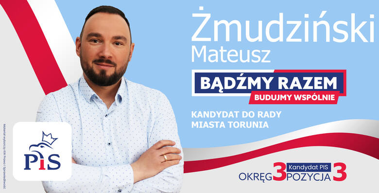 Mateusz Żmudziński - kandydat na Radnego Miasta Torunia