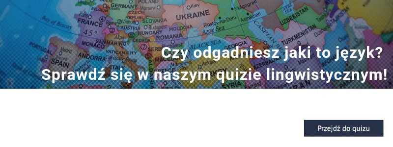 Czy odgadniesz jaki to język? Sprawdź się w naszym quizie lingwistycznym!