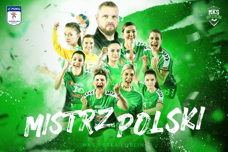 MKS Perła Lublin z kolejnym mistrzostwem Polski. Sezon 2019/20 w PGNiG Superlidze kobiet zakończony