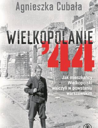 To była fascynująca podróż w czasie - wspomina Agnieszka Cubała, autorka książki &quot;Wielkopolanie'44&quot;