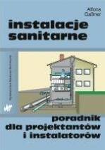 Instalacje sanitarne - dla projektantów i instalatorów