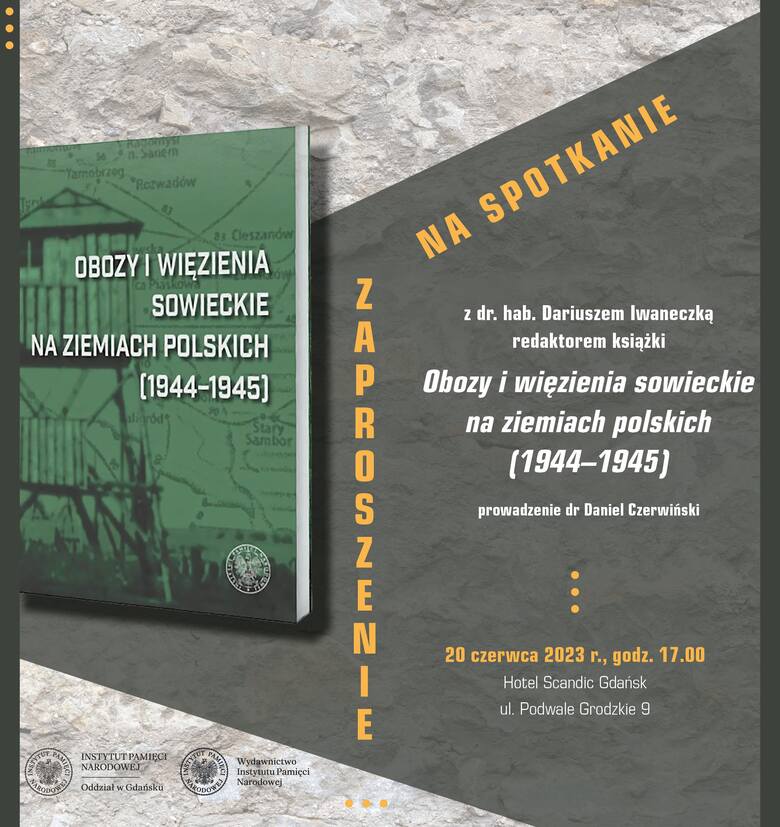 Promocja książki „Obozy i więzienia sowieckie na ziemiach polskich (1944–1945). Leksykon”. IPN zaprasza na wydarzenie