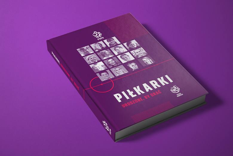 „Piłkarki. Urodzone, by grać” – pobierz darmową publikację o kobiecej piłce nożnej w Polsce! [SPORTOWA PÓŁKA]