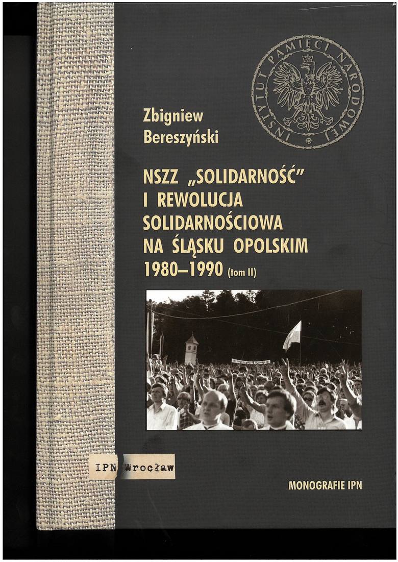 Wybrane publikacje Instytutu Pamięci Narodowej dotyczące NSZZ „Solidarność” i ruchu społecznego „Solidarności”<br /> <br /> Bereszyński t. 2