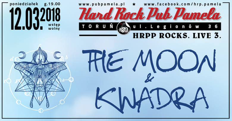 The Moon i Kwadra w ramach HRPP Rocks w Toruniu [zapowiedź]