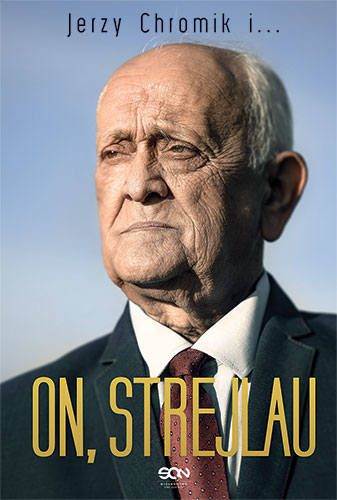 "On, Strejlau" to wywiad-rzeka Jerzego Chromika z Andrzejem Strejlauem. Wydawcą książki, mającej 352 strony, jest Sine Qua Non. Cena
