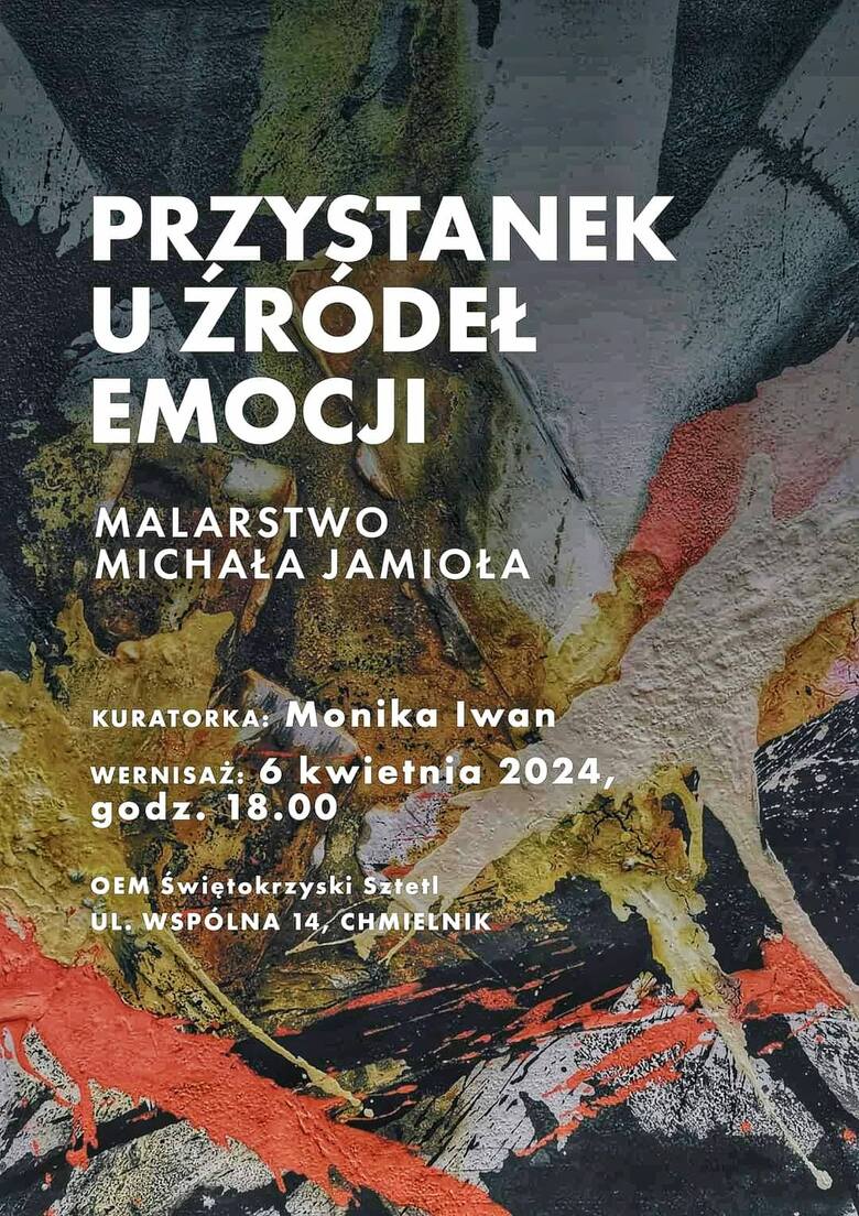 Wystawa malarstwa Michała Jamioła w sobotę, 6 kwietnia w Chmielniku