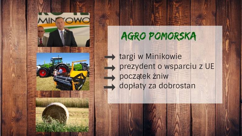 Nowe dopłaty do krów i świń, prezydent na targach i początek żniw w Agro Pomorska odc. 68 [wideo]