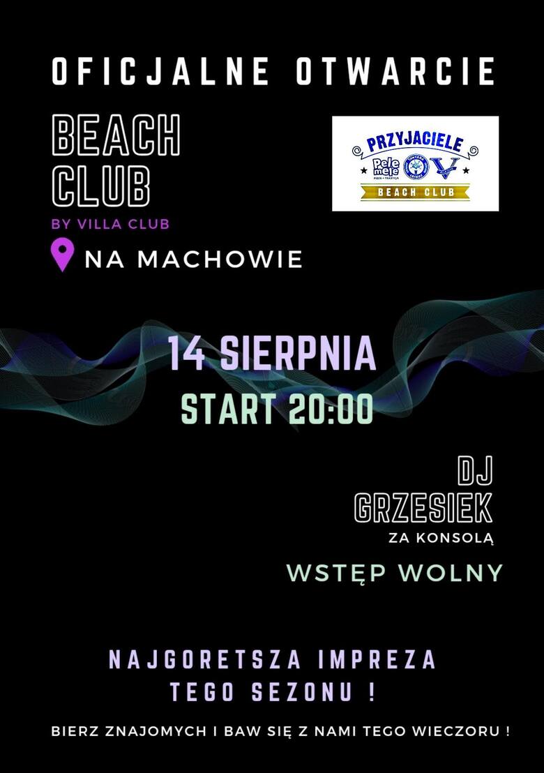 Beach Club Przyjaciele nad Jeziorem Tarnobrzeskim w Tarnobrzegu. W sobotę 14 sierpnia wielkie otwarcie