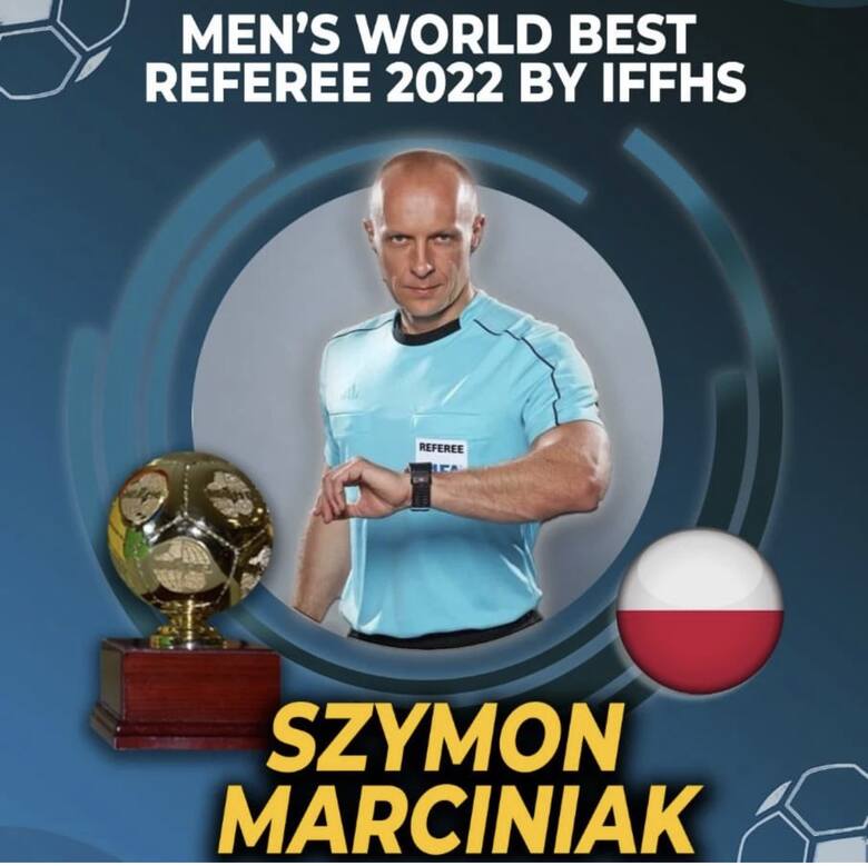 Szymon Marciniak wybrany najlepszym sędzią 2022 roku. Wygrał plebiscyt IFFHS