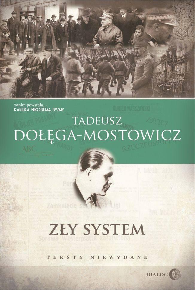 Nakładem wydawnictwa Dialog ukazała się książka "Zły system", która zawiera większość felietonów politycznych Tadeusza Dołęgi-Most