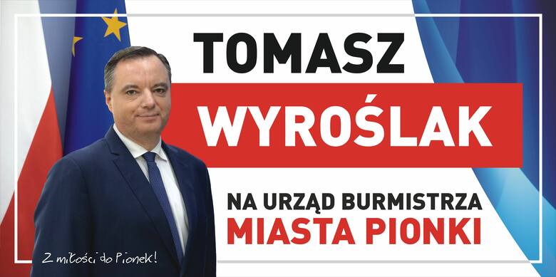 Wywiad z Tomaszem Wyroślakiem, kandydatem na urząd Burmistrza Miasta Pionki w nadchodzących wyborach samorządowych