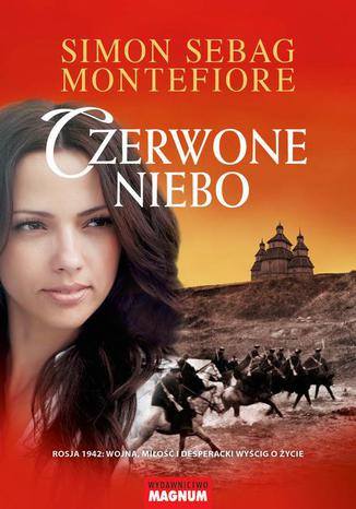 Simon Sebag Montefiore, „Czerwone niebo”, tłumaczenie: Władysław Jeżewski, wyd. Magnum, Warszawa 2017
