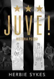 Burzliwe dzieje Juventusu Turyn. Nieznane historie 
