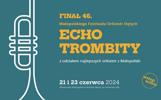 Zbliża się 46. Małopolski Festiwal Orkiestr Dętych ECHO TROMBITY