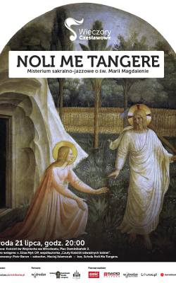 "Noli me tangere” – opowieść Marii Magdaleny. Wieczorna uczta muzyczna u wrocławskich Dominikanów