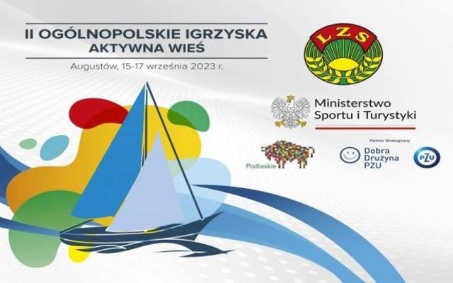 II Finał Centralny: Ogólnopolskie Igrzyska “Aktywna Wieś” już w najbliższą sobotę w Augustowie