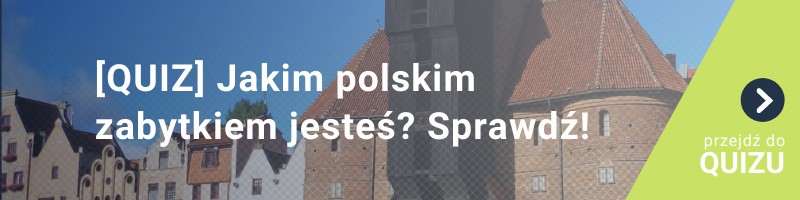 [QUIZ] Jakim polskim zabytkiem jesteś?