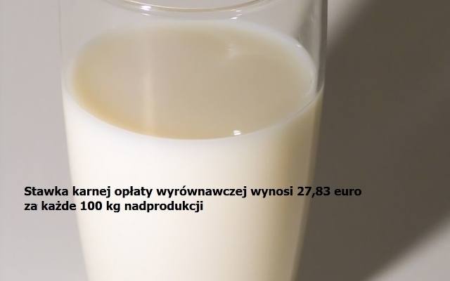 Nadprodukcja mleka. Polacy płacą 165,1 mln euro. A pozostałe kraje Unii?