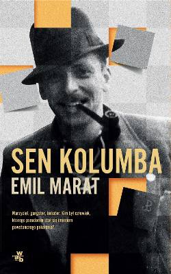 Emil Marat „Sen Kolumba” Wydawnictwo: W.A.B., Warszawa 2018