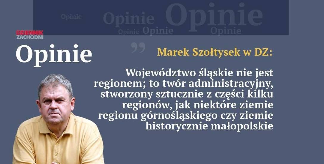 Marek Szołtysek: Definicja regionu. Kto dziś wie, o co chodzi?