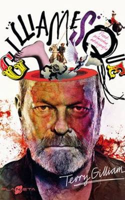 Terry Gilliam „Gilliamesque”, wyd. Papierowy Księżyc/Planeta, Warszawa 2018, cena 69,90 zł