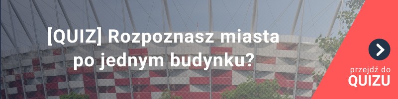 [QUIZ] Rozpoznasz polskie miasta po jednym budynku?