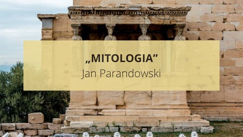 „Mitologia” Jana Parandowskiego. Poznaj najważniejsze mity do matury