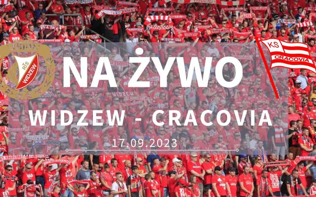 Widzew Łódź – Cracovia relacja NA ŻYWO. Śledź wynik meczu online. Kibice z Łodzi liczą dzisiaj na trzy punkty