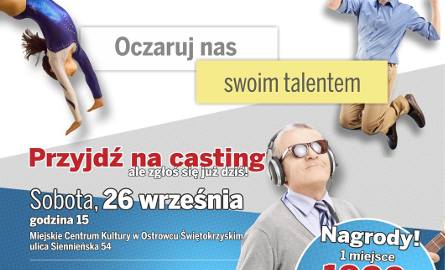 Szukamy Talentu Ostrowieckiego. Zapraszamy na casting, dla najlepszych atrakcyjne nagrody
