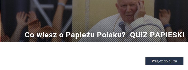 Co wiesz o Papieżu Polaku? Te ciekawostki o Janie Pawle II cię zaskoczą! QUIZ PAPIESKI