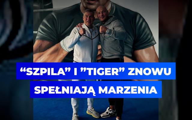 Artur Szpilka i Dariusz Michalczewski znowu spełniają marzenia