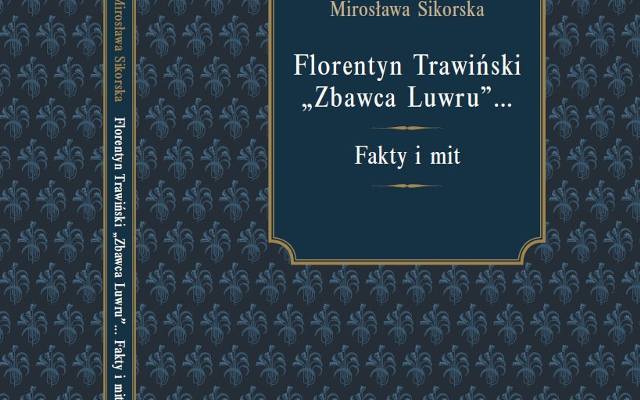 Poznanianka Mirosława Sikorska obaliła mit dotyczący Florentyna Trawińskiego 