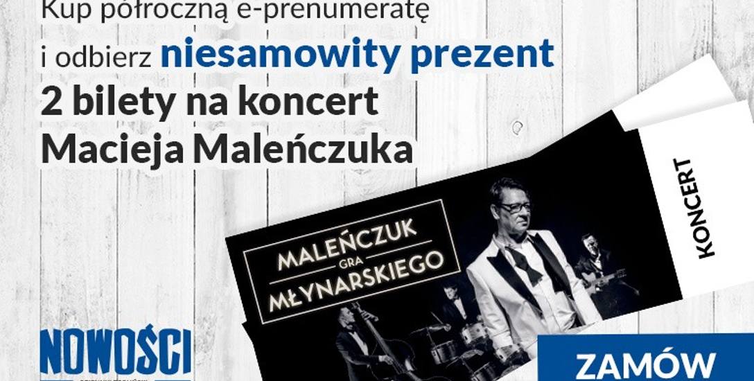 Wybierz półroczną e-prenumeratę Nowości i odbierz bilety na koncert Macieja Maleńczuka