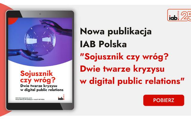 Sojusznik czy wróg? Dwie twarze kryzysu w digital public relations. Najnowsza publikacja Grupy Roboczej PR IAB Polska